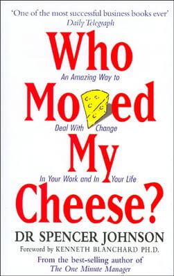 One of the best small business books is Who Moved My Cheese?