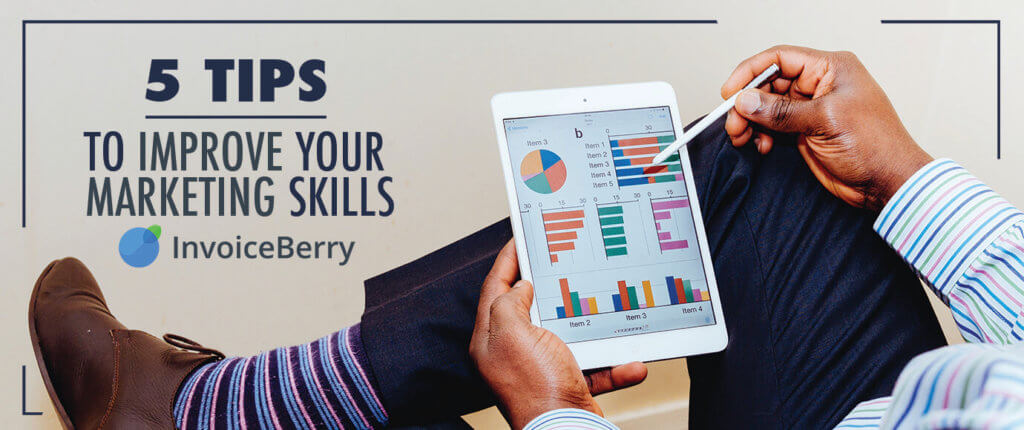 Read up on the 5 best tips on how to improve your marketing skills today