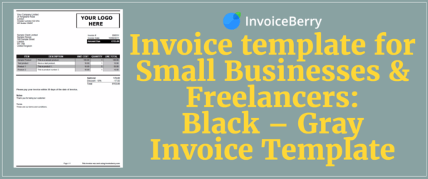 Sign up now to use our new invoice template: Black Gray for small businesses and Freelancers