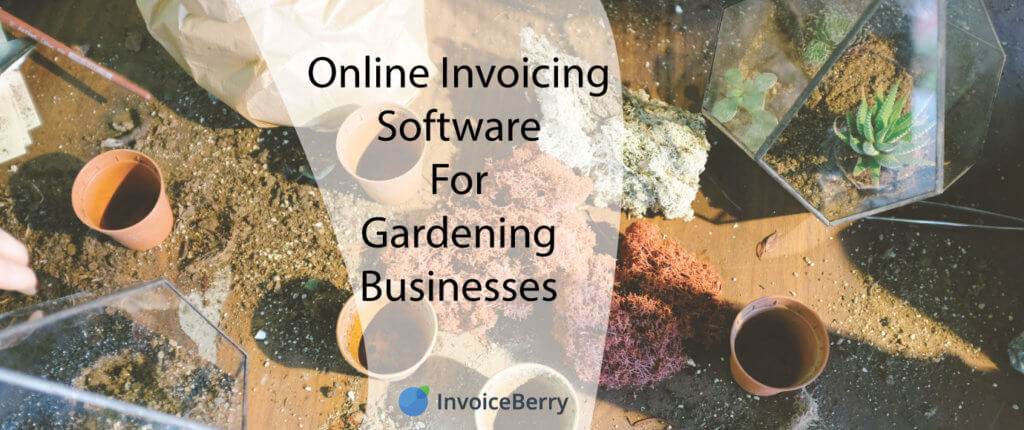 Check out our blog post on the best online invoicing software for gardening businesses