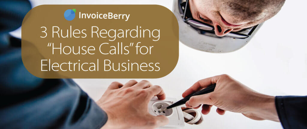 These are the 3 most important rules for house calls for small businesses