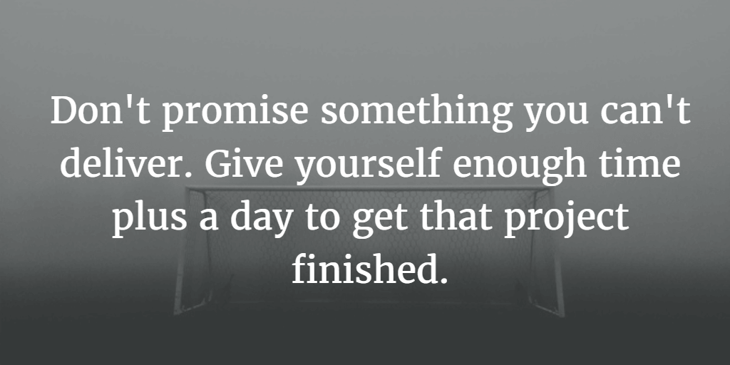 Don't set goals that you can't accomplish