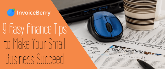 These are the 9 easiest finance tips to help you take care of your small business finances