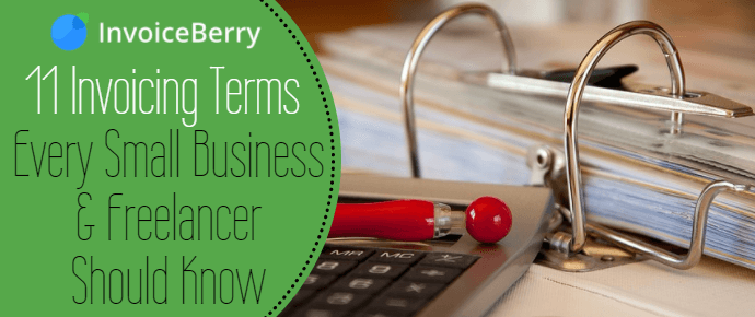 Check out our 11 most important invoicing terms that every small business and freelancer should know
