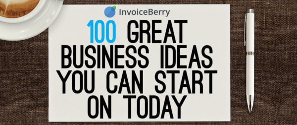 These are the 100 best business ideas you can use for your new business