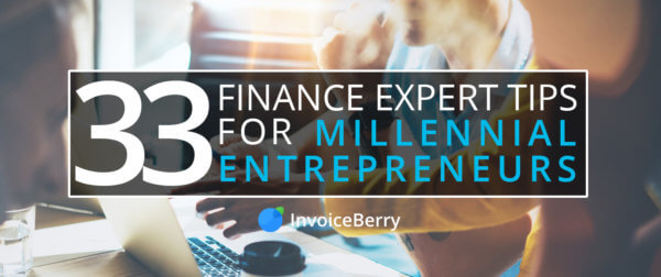 Check out our 33 finance experts as they give finance advice to millennial entrepreneurs