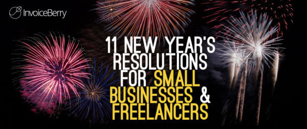 These are the 11 best New Year's resolutions small business and freelancers can make