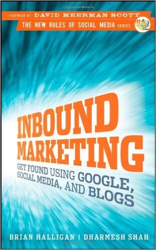 Inbound Marketing is the new most important book for the 21st century small business owner