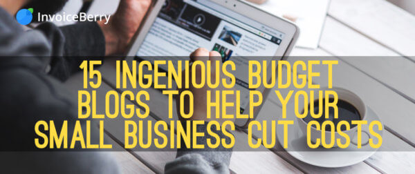 Check out these 15 great budget blogs to help small businesses cut costs