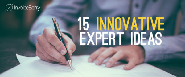 These 15 innovative ideas from the experts will help get your business off the ground