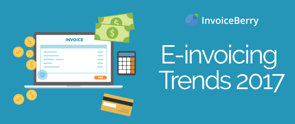 These are the top e-invoicing trends to watch out for in 2017