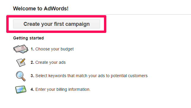 Now we have everything we need to create our first Google Adwords campaign