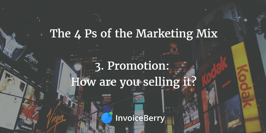Your pricing strategies will determine your promotion