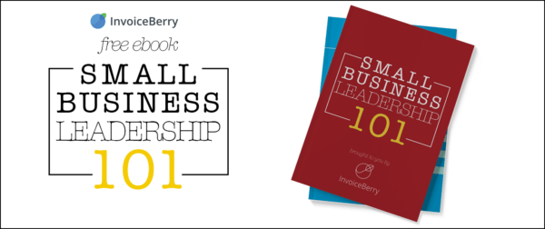 Get our free, all new ebook on Small Business Leadership 101