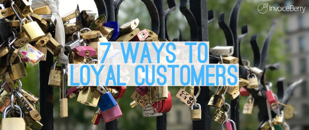 7 ways to create loyal customers that become brand advocates