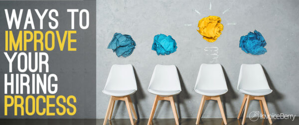 Unique ways to improving your hiring process.
