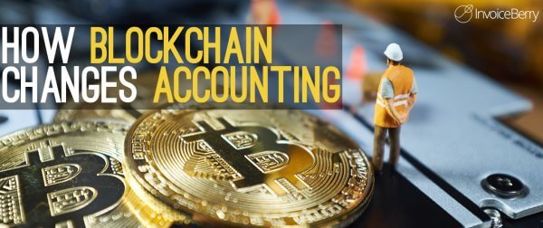 How blockchain technology changes the accounting market.