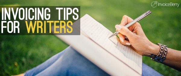 Invoicing tips for freelance writers