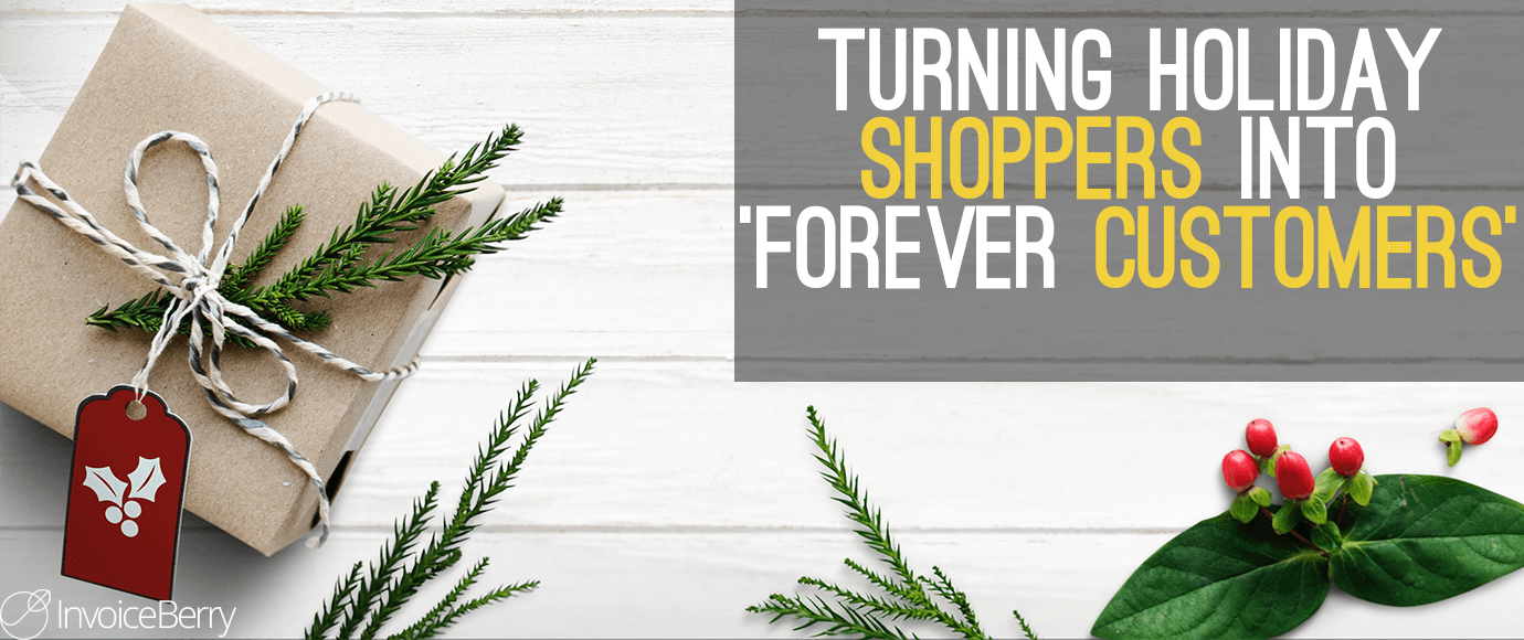 Turning Holiday Shoppers Into Forever Customers