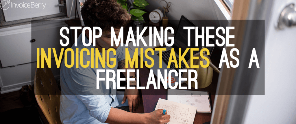 5-Invoicing-Mistakes-To-Avoid-As-Freelancer