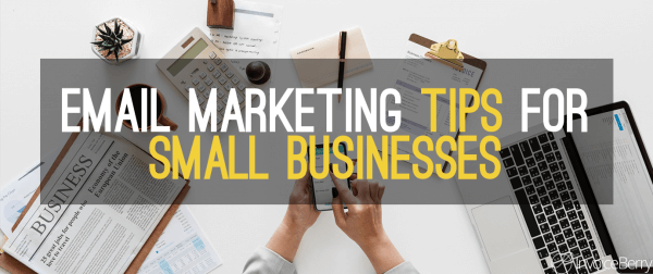 Email-Marketing-Tips-Small-Businesses