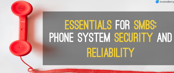 Essentials-for- SMBs-Phone-System-Security-Reliability