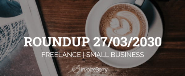 small-business-freelance-roundup-27-03-20