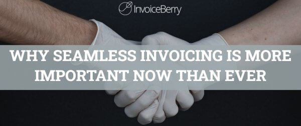 seamless-invoicing-more-important-now-than-ever