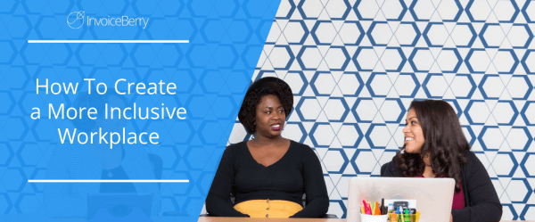 how-to-create-more-inclusive-workplace