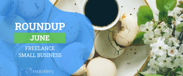 small-business-freelance-june-roundup