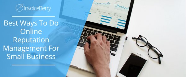 Ways To Do Online Reputation Management For Small Business