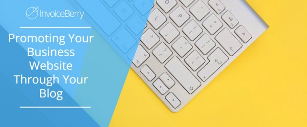 Promoting Your Business Website Through Your Blog