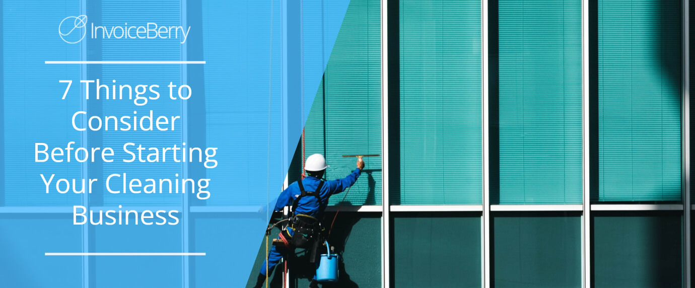 7 Things to Consider Before Starting Your Cleaning Business