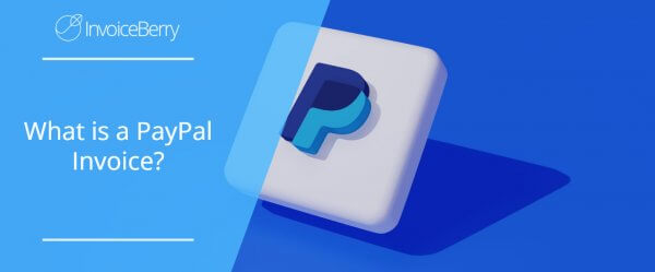 What is a PayPal Invoice?