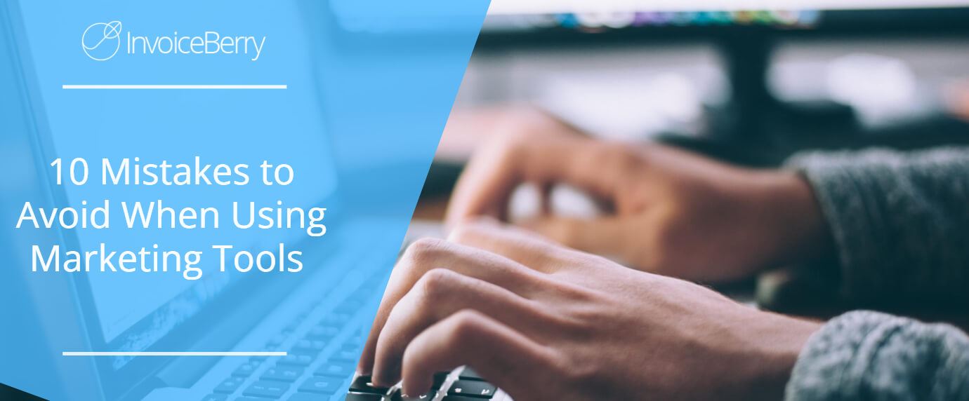 10 Mistakes to Avoid When Using Marketing Tools