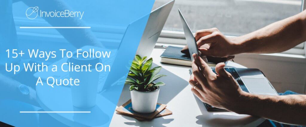 15+ Ways To Follow Up With a Client On A Quote