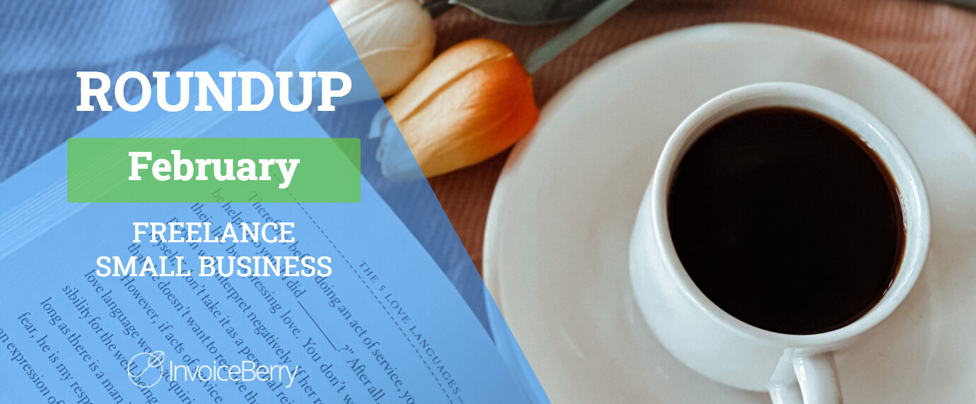 Small Business And Freelancing February Roundup