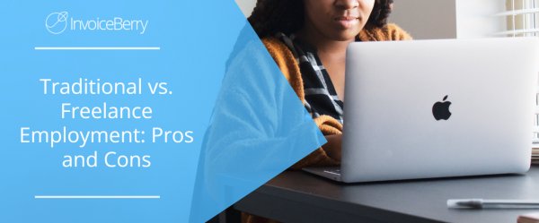 Traditional vs. Freelance Employment: Pros and Cons