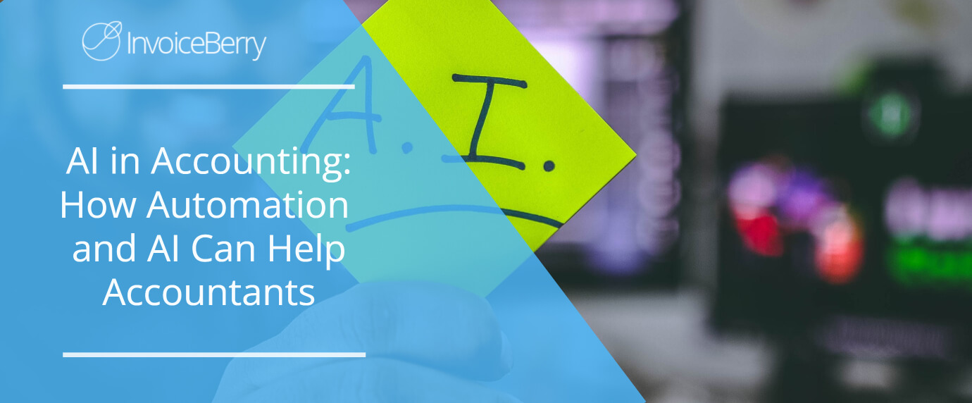 AI in Accounting: How Automation and AI Can Help Accountants