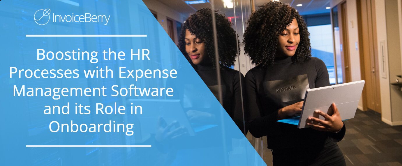 Boosting the HR Processes with Expense Management Software and its Role in Onboarding
