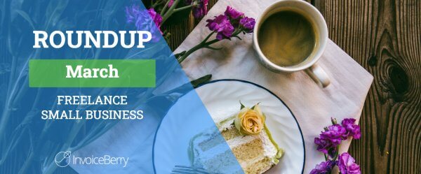 Small Business And Freelancing March Roundup