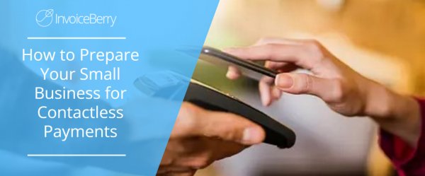 How to Prepare Your Small Business for Contactless Payments