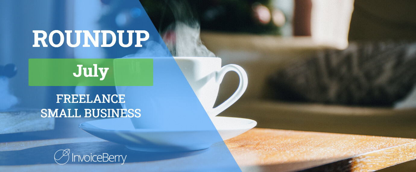 Small Business And Freelancing July Roundup