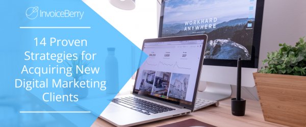 14 Proven Strategies for Acquiring New Digital Marketing Clients