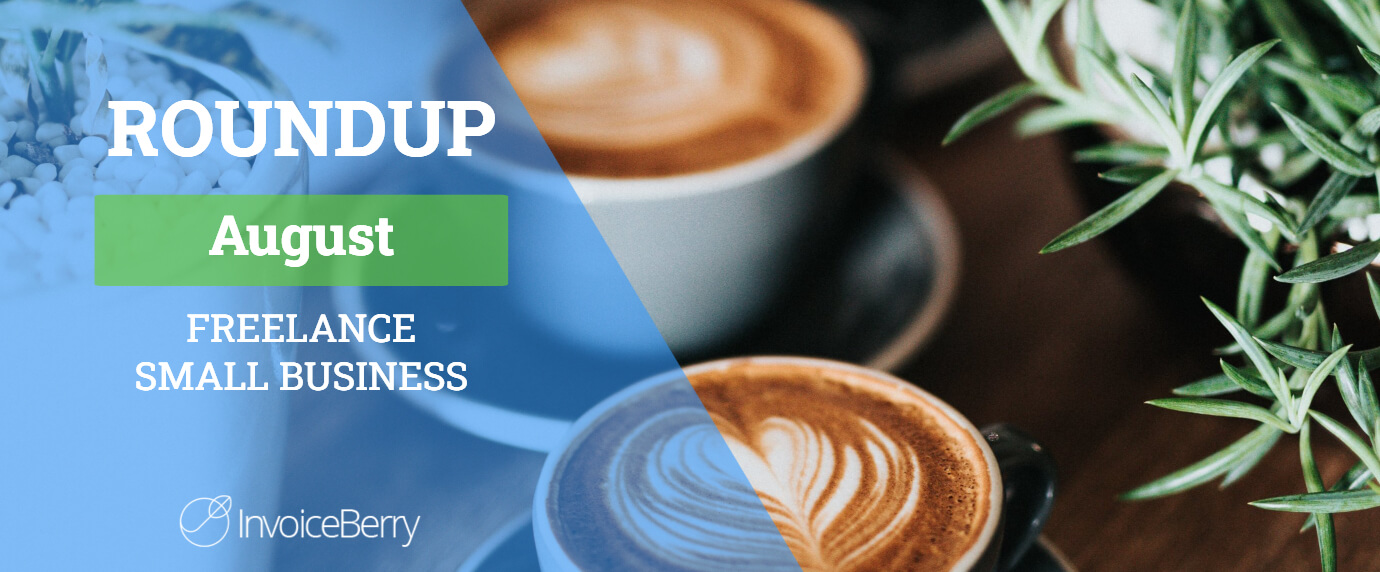 Small Business And Freelancing August Roundup