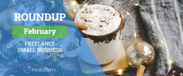 Small Business And Freelancing February Roundup