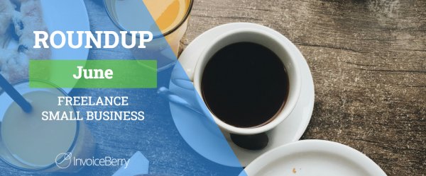 Small Business And Freelancing June Roundup