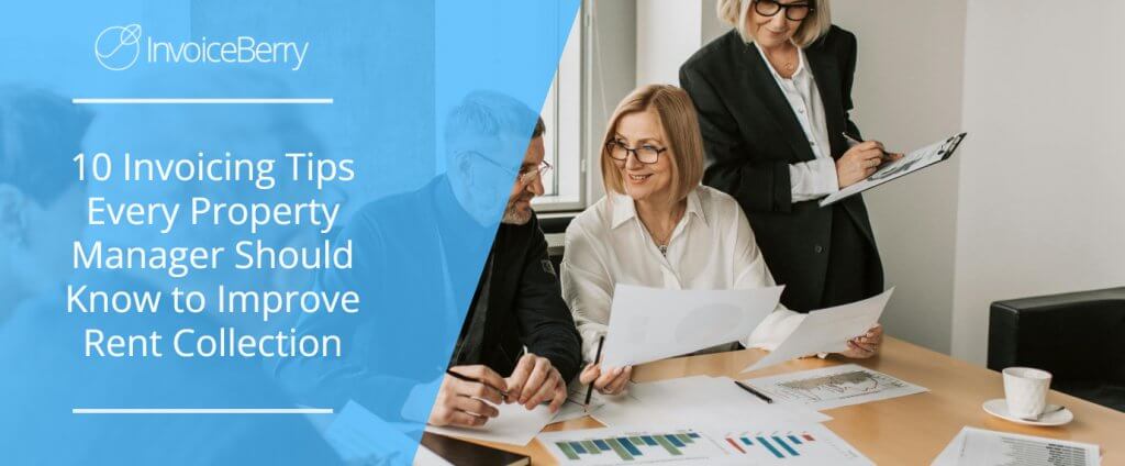 10 Invoicing Tips Every Property Manager Should Know to Improve Rent Collection