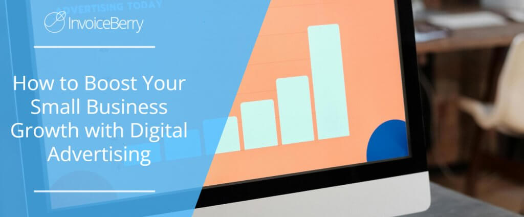 How to Boost Your Small Business Growth with Digital Advertising