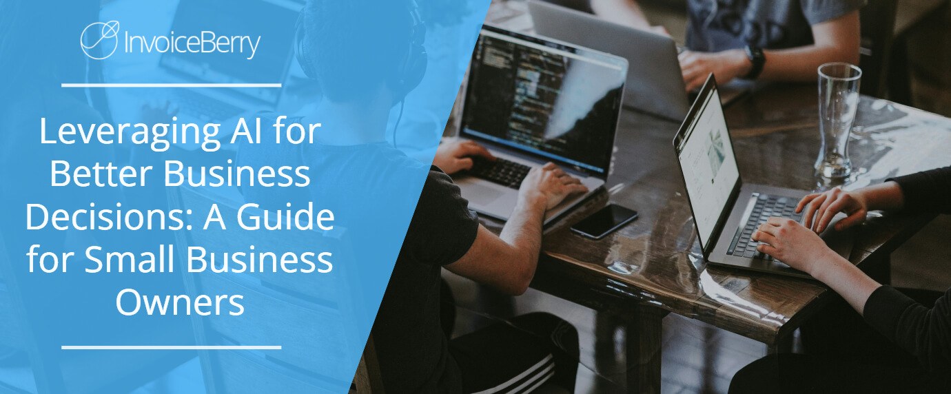 Leveraging AI for Better Business Decisions: A Guide for Small Business Owners